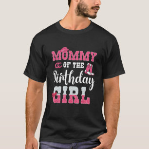 Mummy of the Birthday Girl Western Cowgirl Themed T-Shirt