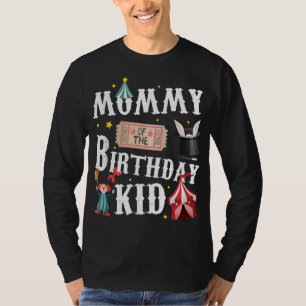 Mummy Of The Birthday Kid Ringmaster Mum T-Shirt