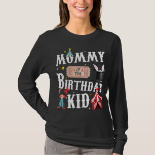 Mummy Of The Birthday Kid Ringmaster Mum T-Shirt