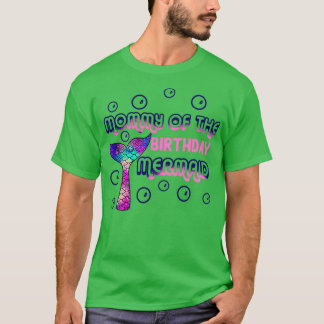 Mummy of the birthday mermaid 28 T-Shirt