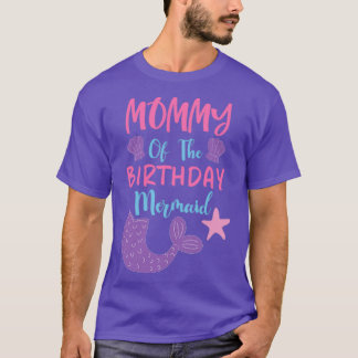 Mummy Of The Birthday Mermaid 31 T-Shirt