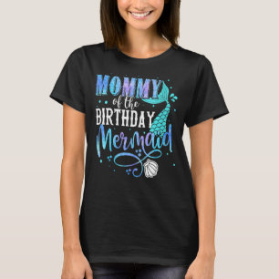 Mummy Of The Birthday Mermaid Family Matching Part T-Shirt