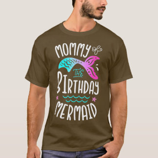 Mummy Of The Birthday Mermaid Gifts Women Family M T-Shirt