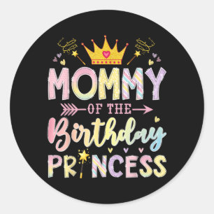 Mummy Of The Birthday Princess Cute Birthday Girl Classic Round Sticker