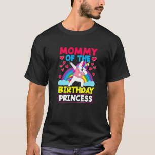 Mummy Of The Birthday Princess Unicorn Birthday T-Shirt