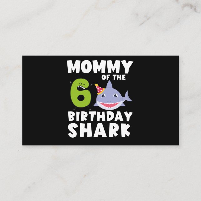Mummy Of The Birthday Shark 6 years old Birthday Business Card (Front)