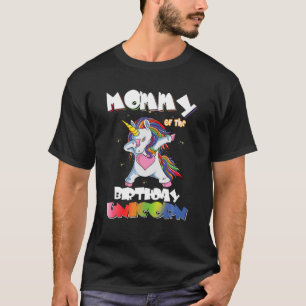 Mummy Of The Birthday Unicorn Dabbing Matching Fam T-Shirt