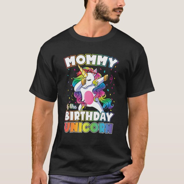 Mummy Of The Birthday Unicorn Dabbing Unicorn Mum T-Shirt (Front)