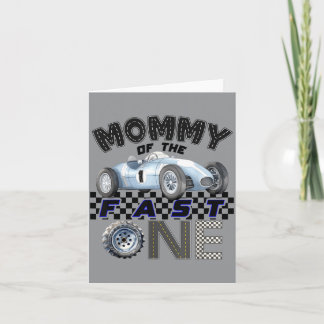 Mummy Of The Fast One Birthday 1st Race Car Family Card