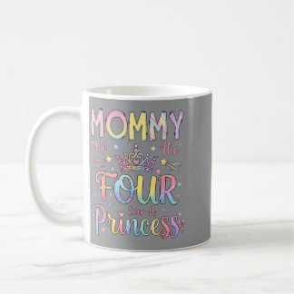 Mummy Of The Four A Princess 4th Birthday Girl Coffee Mug