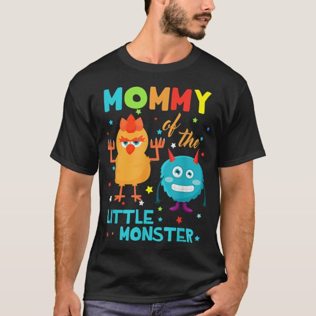 Mummy Of The Little Monster Birthday Family Monste T-Shirt (Front)