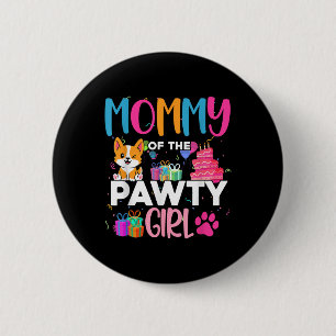 Mummy Of The Pawty Girl Corgi Dog Family Birthday 6 Cm Round Badge