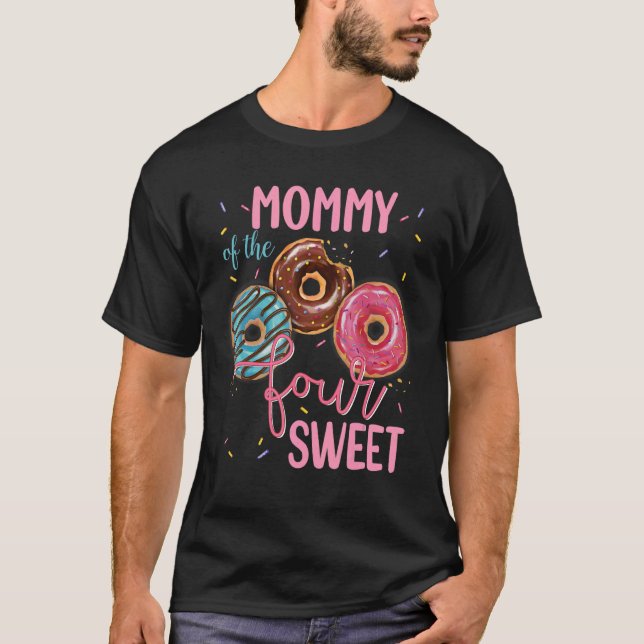 Mummy Of The Sweet Four 4th Doughnut Birthday Part T-Shirt (Front)