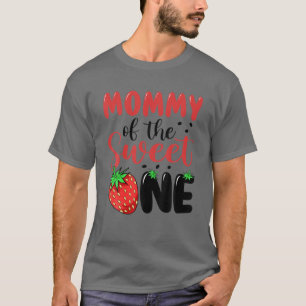 Mummy Of The Sweet One Strawberry 1St First Birthd T-Shirt