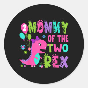 Mummy Of The Two Rex 2nd Birthday Boy Dinosaur Classic Round Sticker
