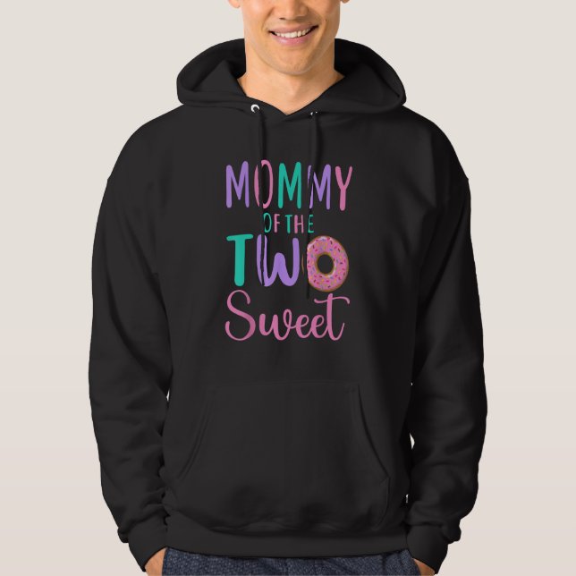 Mummy of the Two Sweet Mum 2nd Birthday Girl Dough Hoodie (Front)