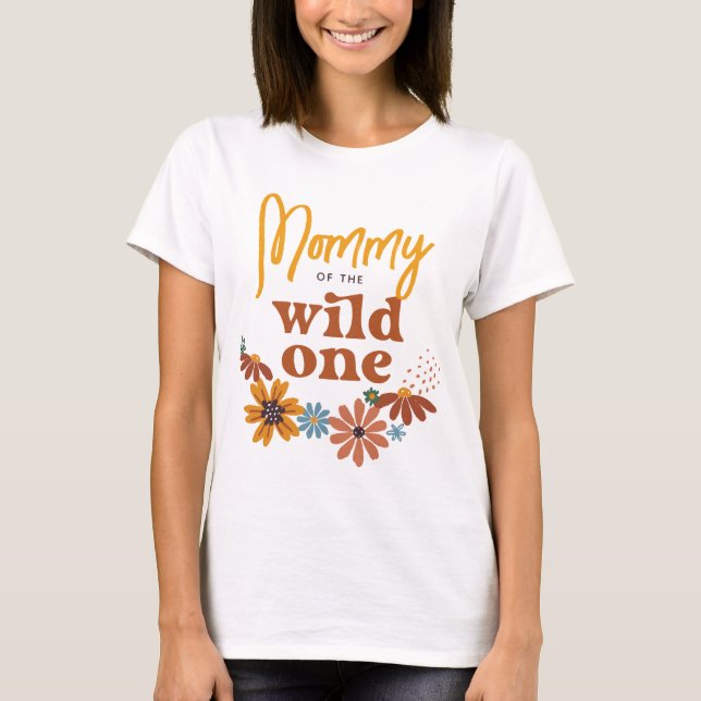 Mummy of the Wild One | Wildflower Birthday T-Shirt (Front)