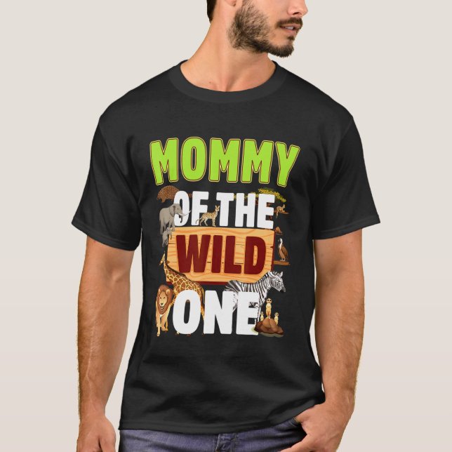 Mummy Of The Wild One Zoo Birthday Safari Jungle A T-Shirt (Front)