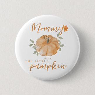 Mummy Orange Little Pumpkin Fall Baby Shower 6 Cm Round Badge