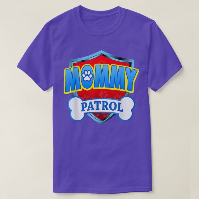 Mummy Patrol  Birthday Party Dog Mum, Dad For Men  T-Shirt (Design Front)