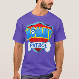 Mummy Patrol  Birthday Party Dog Mum, Dad For Men  T-Shirt