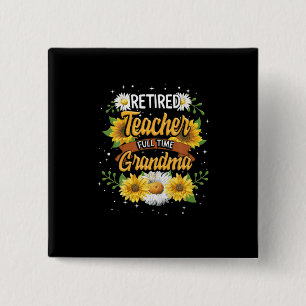 Mummy Retired Teacher Full Time Grandma Retirement 15 Cm Square Badge