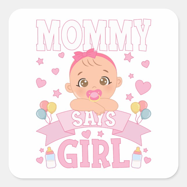 Mummy Says Girl Pregnancy Pink or Blue Square Sticker (Front)