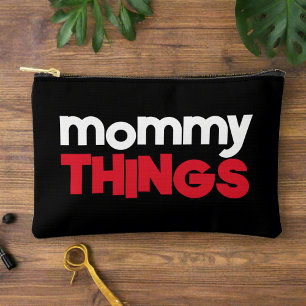 Mummy Things Stuff Bold Typography Black Stylish Accessory Pouch