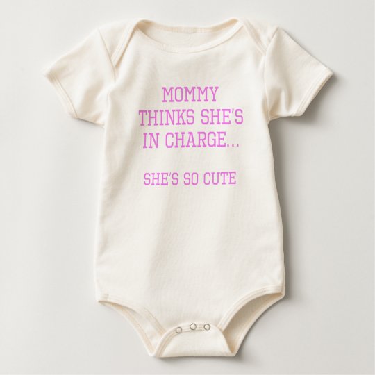 Mummy Thinks She's In Charge Baby Bodysuit