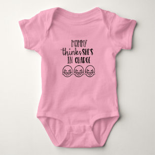 Mummy Thinks She's In Charge Baby Bodysuit