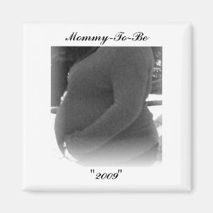 Mummy-To-Be, "2009" Magnet