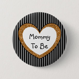Mummy to be Baby Shower Button Black Gold