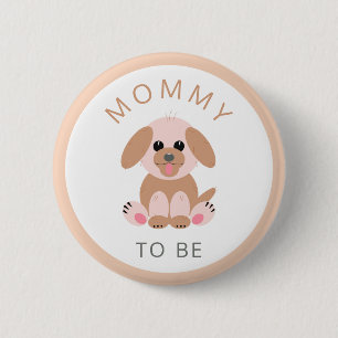 Mummy To Be Baby Shower Neutral New Mum Puppy 6 Cm Round Badge