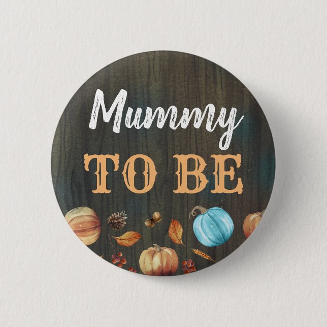 Mummy to Be Fall Pumpkins Baby Shower Button (Front)