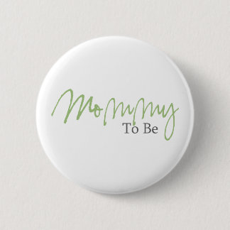 Mummy To Be (Green Script) 6 Cm Round Badge