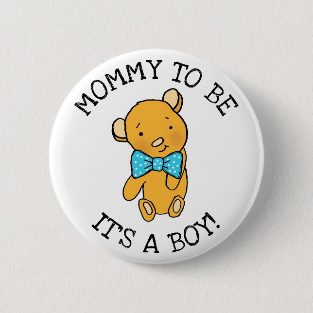 Mummy to be, It's a boy Teddy Bear Baby Shower 6 Cm Round Badge (Front)