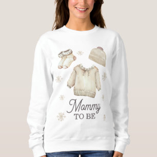 Mummy to Be Mum-to-be Winter Baby Shower Sweatshirt
