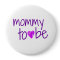 Mummy To Be Pin
