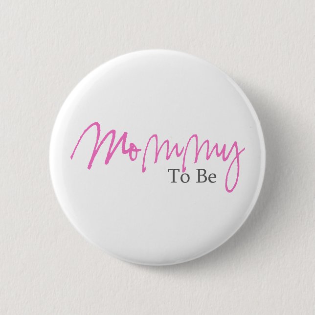 Mummy To Be (Pink Script) 6 Cm Round Badge (Front)