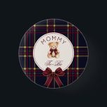 Mummy To be Wine Red Plaid Teddy Bear 3 Cm Round Badge<br><div class="desc">Mummy To be Wine Red Plaid Teddy Bear button
Matching items available.</div>