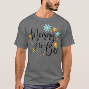 Mummy To Bee, Cute Pregnancy Announcement For Momm T-Shirt