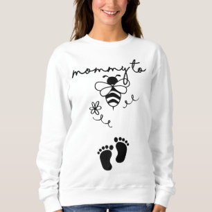 Mummy to Bee Funny Pregnancy Announcement First Ti Sweatshirt