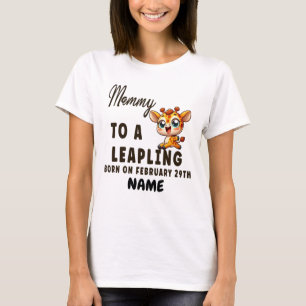 Mummy to Leap year birthday Leaping Baby Giraffe T-Shirt
