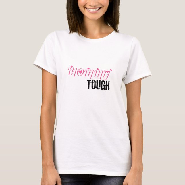 mummy tough 3 shirts design (Front)