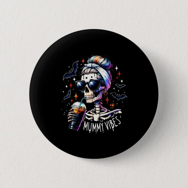 Mummy Vibes Skeleton Coffee Mom Soky Season Hallow 6 Cm Round Badge (Front)