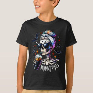 Mummy Vibes Skeleton Coffee Mom Soky Season Hallow T-Shirt