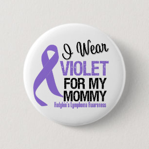 Mummy Violet Ribbon Hodgkins Lymphoma 6 Cm Round Badge