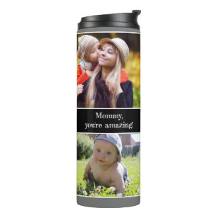 Mummy You're Amazing Photo Collage Custom Thermal Tumbler