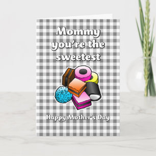 Mummy you're the Sweetest Mothers Day Card