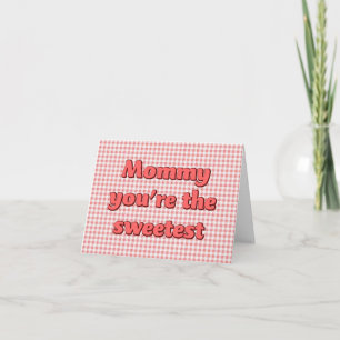 Mummy you're the Sweetest Red Strawberry Card